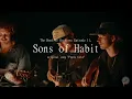 Sons of Habit - Fools Gold (The Bonfire Sessions)