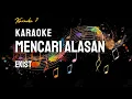 Download Lagu EXIST‼️MENCARI ALASAN KARAOKE