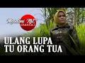 Download Lagu Ulang Lupa Tu Orang Tua - Masdani Nst