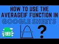 How to Use the AVERAGEIF Function in Google Sheets