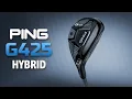 PING G425 Hybrid FEATURES