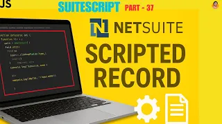 SuiteScript Tutorial - Scripted Records SuiteScript NetSuite