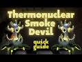 Thermonuclear Smoke Devil Quick Guide OSRS