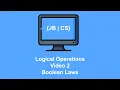 Logical Operations 2 Boolean Laws