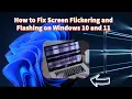 How to Fix Screen Flickering blinking and Flashing on Windows 10 and 11 100 solved