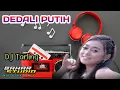 Download Lagu DEDALI PUTIH - ETI BUTON // DJ TARLING REMIX