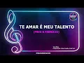 KARAOKÊ - TE AMAR É MEU TALENTO - FRED & FABRÍCIO