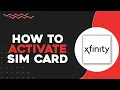 How To Activate Xfinity Sim Card Quick Easy