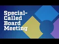 Special Called Board Meeting May 21 2026