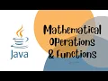 Java Free Course Part 6 Mathematical Operations and Functions
