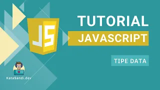 Tutorial JavaScript Dasar - Tipe Data