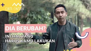 Download Dia Berubah Ini yang Harus Kamu Lakukan | #CINTACINTAAN MP3