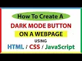 How To Create A Dark Mode Toggle Button Using html CSS JavaScript Step-By-Step Tutorial