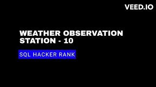 Weather Observation Station 10 SQL tutorial for Beginners SQL Hacker Rank Solution