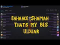 Enhance Shaman That s my BIS for Ulduar WOTLK