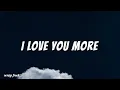Avery Anna - I Love You More (lyrics)