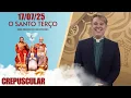 Download Lagu O Santo Terço dos Filhos do Pai Eterno - Crepuscular - 17/07/25