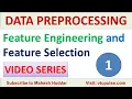 1 Data Preprocessing Feature Engineering Selection Data Mining Machine Learning by Mahesh Huddar