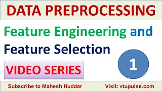 1 Data Preprocessing Feature Engineering Selection Data Mining Machine Learning by Mahesh Huddar
