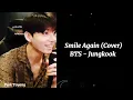 Download Lagu Smile Again - 전정국 Jungkook [Vlive Mini Concert] Cover with Lyrics