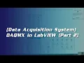 Tutorial on DAQ Data Acquisition System in LabVIEW Part 2