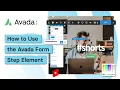How to Use the Avada Form Step Element