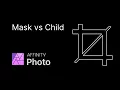 Clipping Mask vs Clipped Child Layer in Affinity