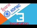 Learn how to install Ionic 3 step by step installation of Ionic 3
