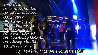 DJ MAMA MUDA VS AKIMILAKU V2 BREAKBEAT REMIX 2018