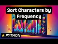 Sort Characters By Frequency - Python