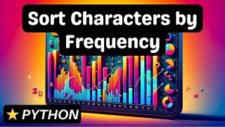 Sort Characters By Frequency - Python