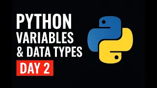 Python Variables and Data Types Explained Python Tutorial for Beginners Day 2
