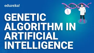 Genetic Algorithm in Artificial Intelligence Genetic Algorithm Python tutorial Edureka