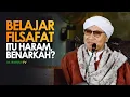 Dianggap Atheis Karena Belajar Filsafat, Apakah Benar Belajar Filsafat Itu Haram ? - Buya Yahya