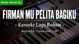 Download FIRMAN MU PELITA BAGI KAKIKU - Nada Umum | Chord E | (Karaoke/Lirik) || Lagu Rohani Kristen MP3