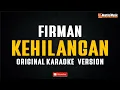 Download Lagu Firman - Kehilangan (Original Karaoke Version)