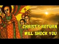 What the Ethiopian Bible Says About Christ s Return Will Shock You