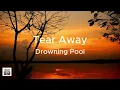 Drowning Pool - Tear Away (Lyrics)
