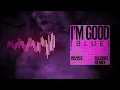 David Guetta, Bebe Rexha - I'm Good (Blue) - RAIZHELL Remix