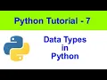 Data Types of Python Python Tutorial - 7