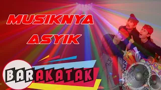 barakatak musiknya asyik official music video 