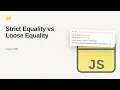 JavaScript - Web development basic Series Strict Equality vs Loose Equality