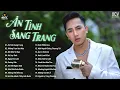 Lagu Có Bao Giờ Em Thương Anh Thật Lòng... Ân Tình Sang Trang | Tuyển Tập Châu Khải Phong