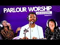 Download Lagu Parlour Worship volume 1 | EmmaOMG ft Glorifaya \u0026 Love Abolade