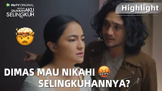 jangan salahkan aku selingkuh highlight ep02 gak tahu malu dimas mau nikahi selingkuhannya