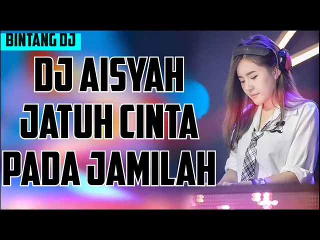Download MP3 Dj Aisyah jatuh cinta pada jamilah viral....!!!