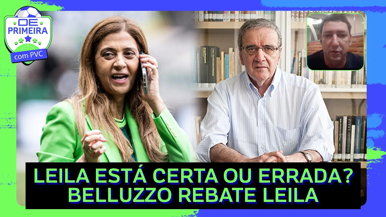 ???? LEILA PEREIRA ESTÁ CERTA OU ERRADA, FAZ BEM OU MAL AO PALMEIRAS? BELLUZZO REBATE DECLARAÇÕES