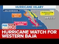 Hurricane Watch For Western Baja As Hilary Could Still Slightly Strengthen