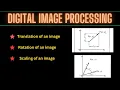 Translation Scaling and Rotation in Digital Image Processing Image transformation