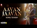 Download Lagu Aavan Jaavan Song Teaser | WAR 2 | Hrithik Roshan, Kiara | Pritam, Arijit Singh, Nikhita | Amitabh B